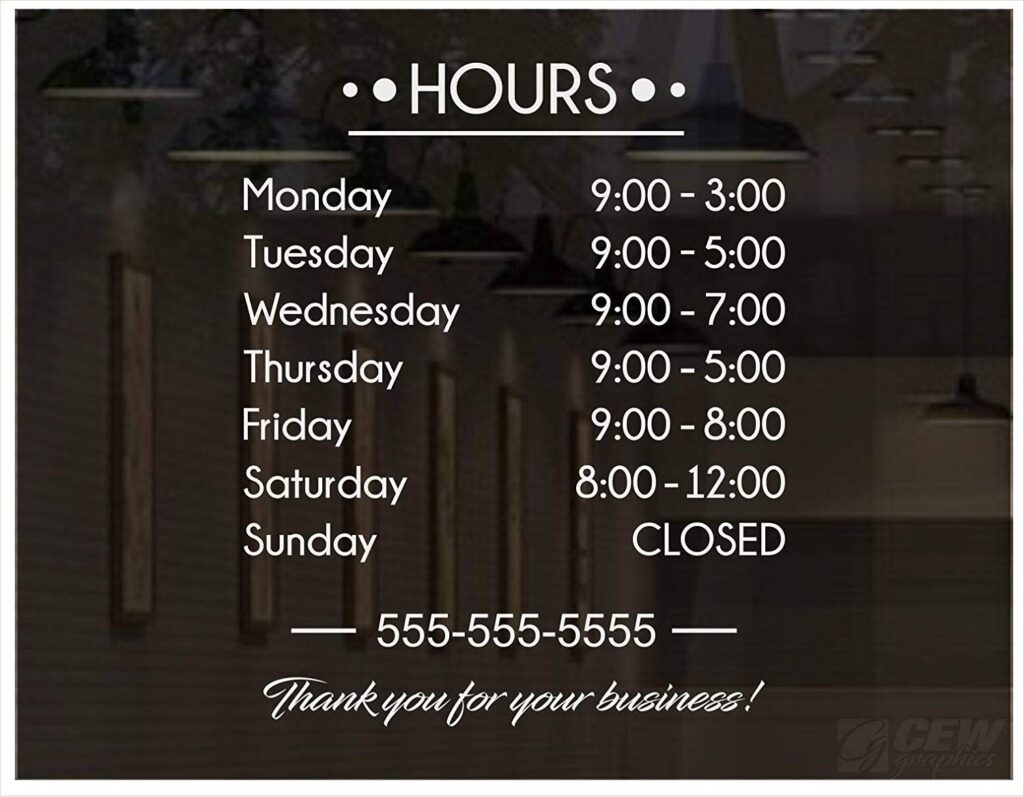 Always post your hours for customers